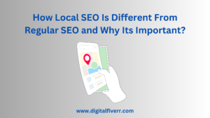 How Local SEO Is Different From Regular SEO and Why Its Important